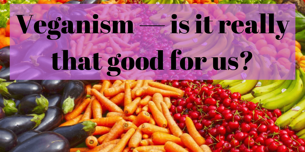 Veganism is it really that good for us? — a Talking Points lesson for