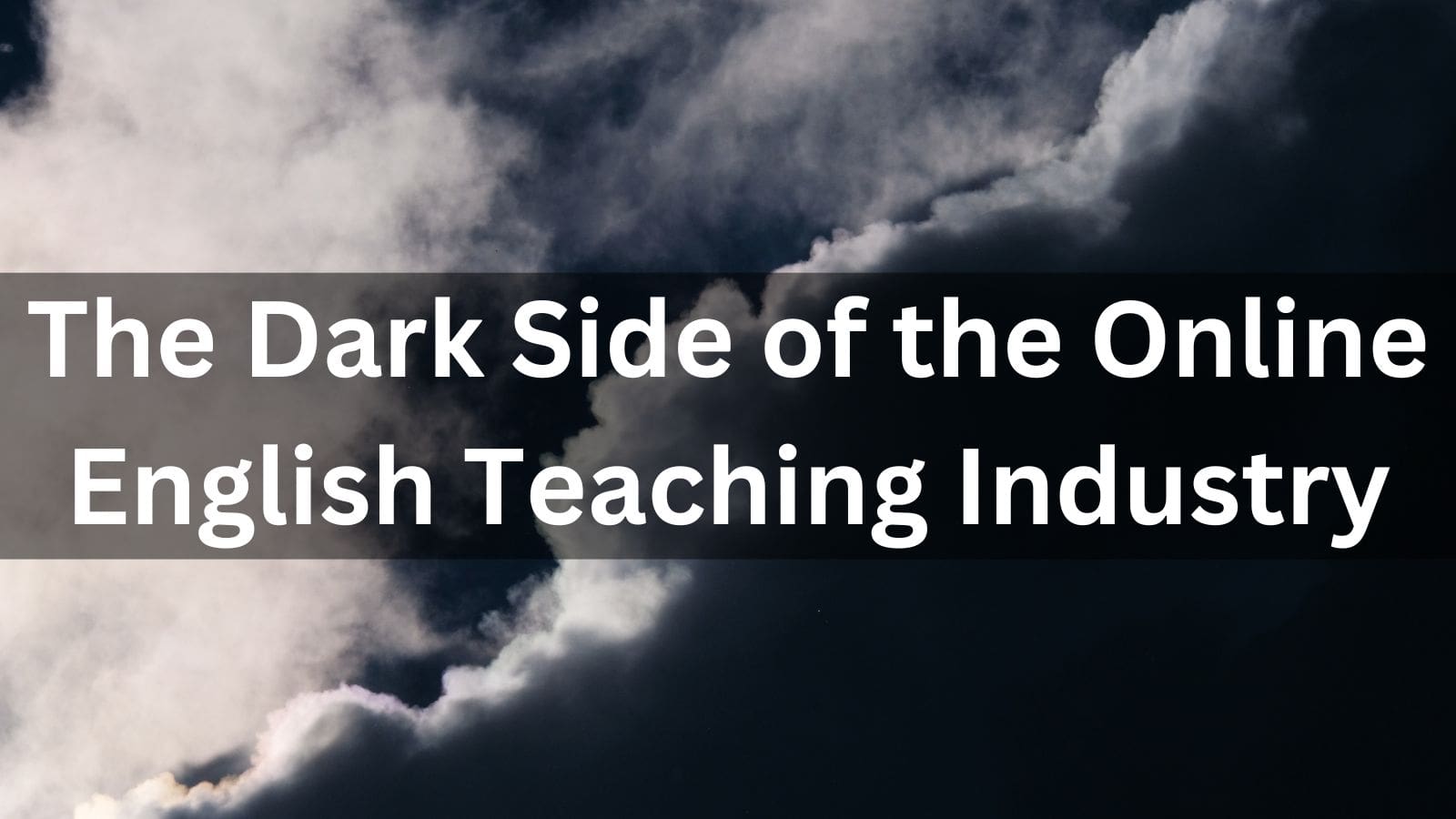 The Dark Side of the Online English Teaching Industry Man Writes