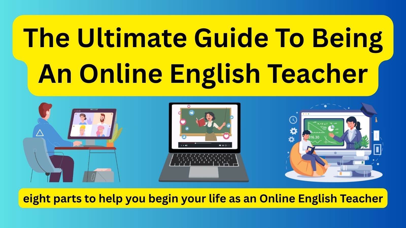 The Ultimate Guide To Being An Online English Teacher - Man Writes